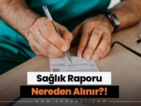 Sağlık Raporu Nereden Alınır
